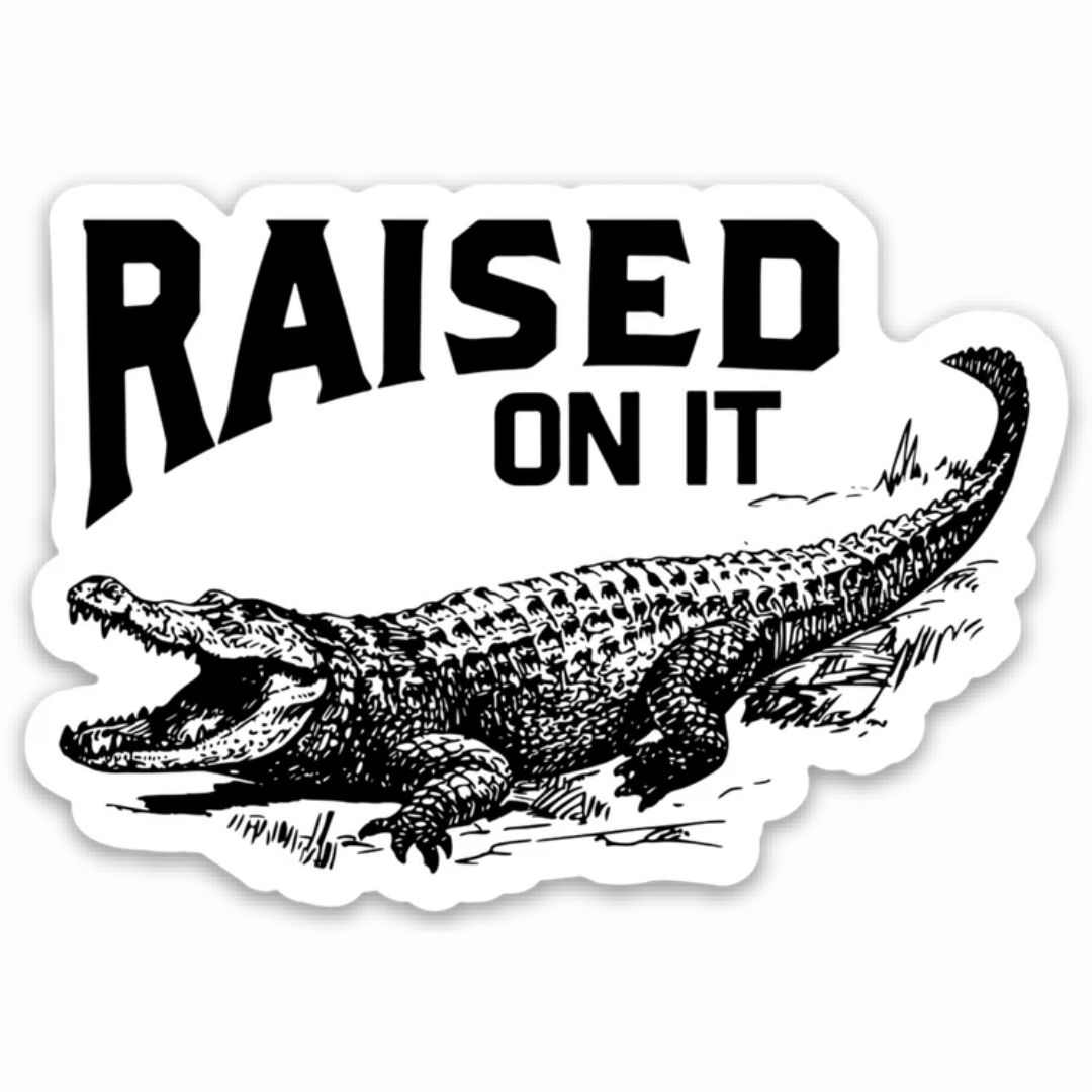 Raised On It - Florida Alligator Vinyl Sticker | 3"